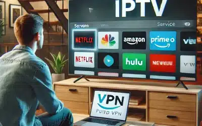 Pourquoi utiliser un VPN payant pour l’IPTV ?